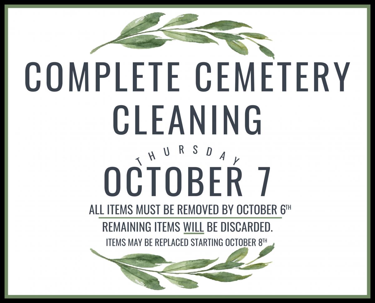 Complete Cemetery Cleaning Thursday October 7 All Items Must Be Removed By October 6th